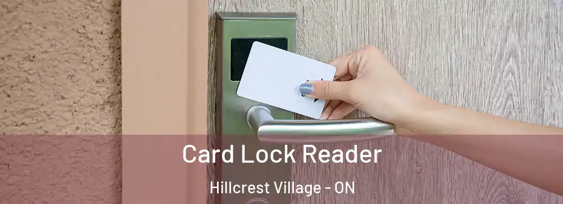  Card Lock Reader Hillcrest Village - ON