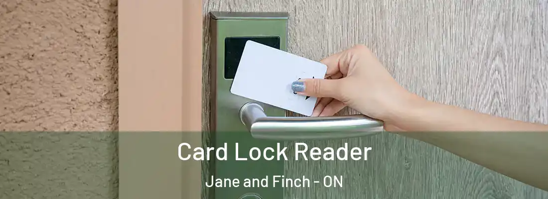  Card Lock Reader Jane and Finch - ON
