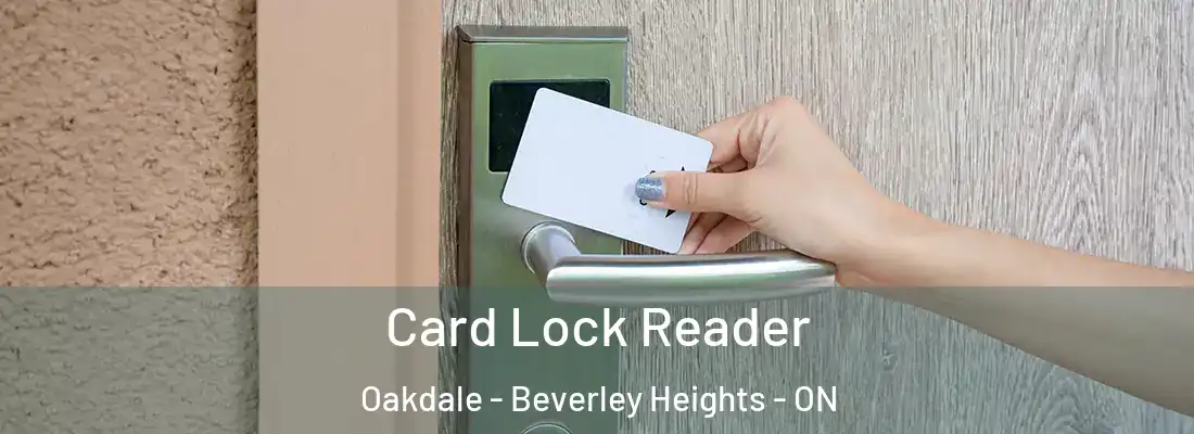  Card Lock Reader Oakdale - Beverley Heights - ON