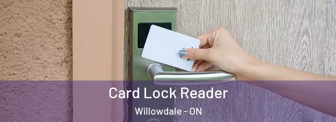  Card Lock Reader Willowdale - ON