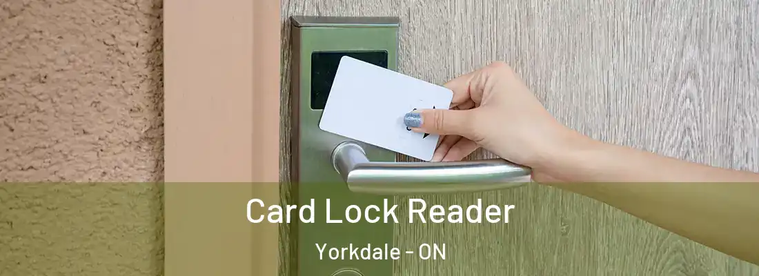  Card Lock Reader Yorkdale - ON