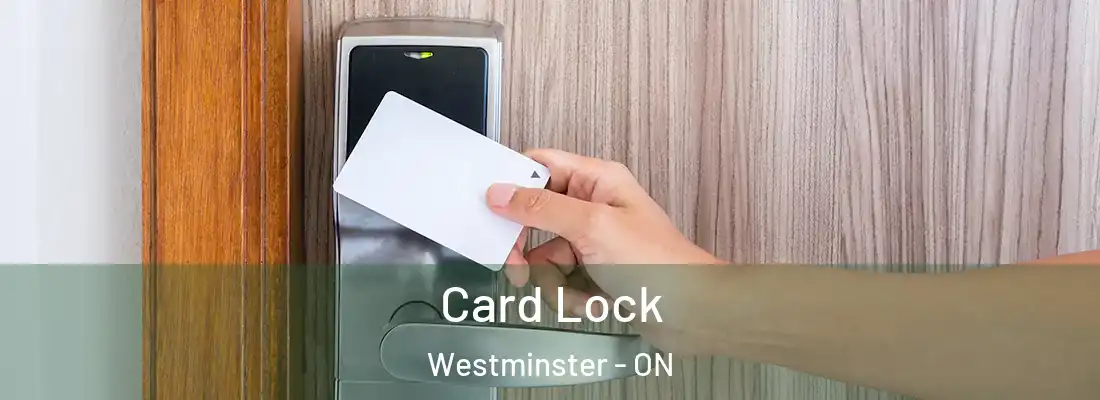 Card Lock Westminster - ON