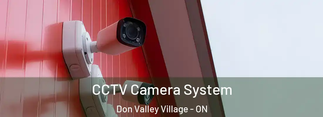 CCTV Camera System Don Valley Village - ON
