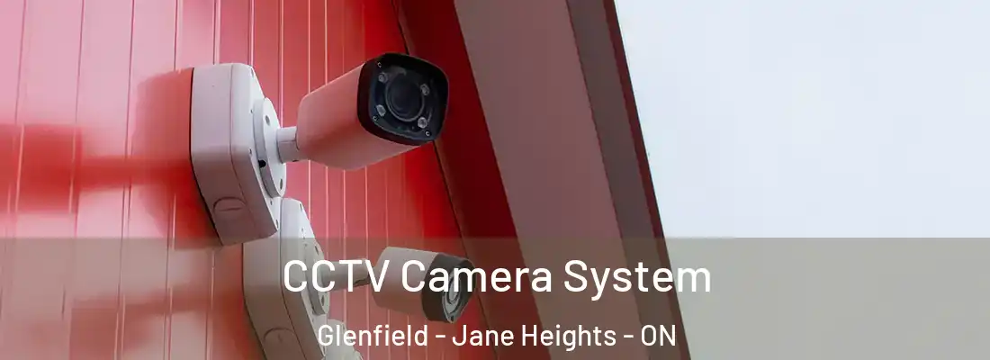  CCTV Camera System Glenfield - Jane Heights - ON