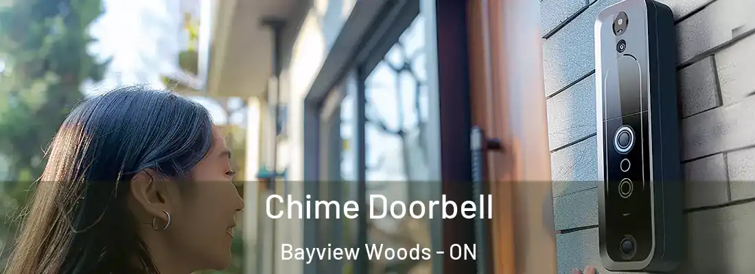  Chime Doorbell Bayview Woods - ON