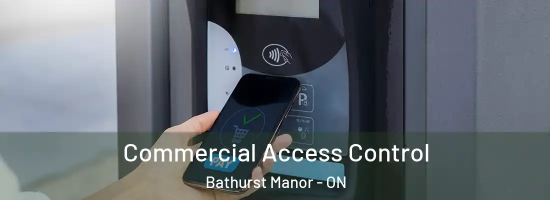  Commercial Access Control Bathurst Manor - ON