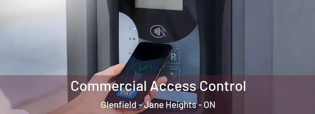 Commercial Access Control Glenfield - Jane Heights - ON