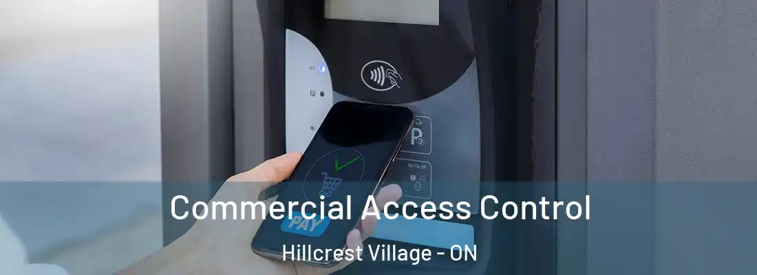  Commercial Access Control Hillcrest Village - ON
