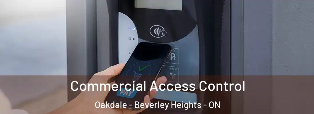  Commercial Access Control Oakdale - Beverley Heights - ON