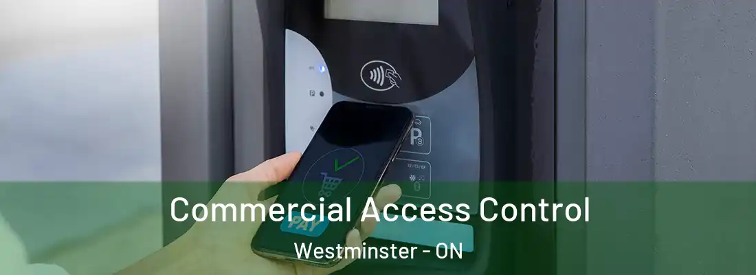  Commercial Access Control Westminster - ON
