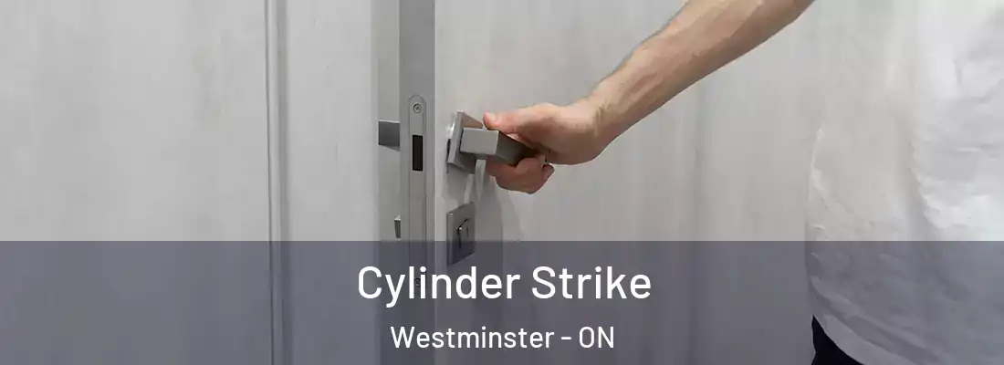  Cylinder Strike Westminster - ON