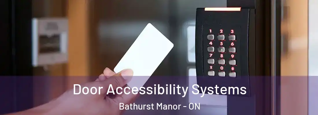  Door Accessibility Systems Bathurst Manor - ON