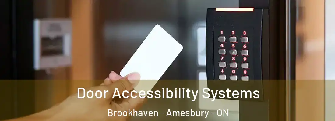  Door Accessibility Systems Brookhaven - Amesbury - ON