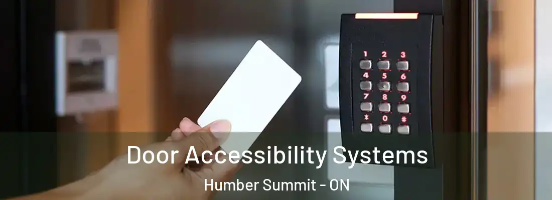  Door Accessibility Systems Humber Summit - ON