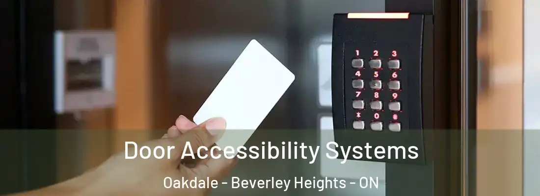  Door Accessibility Systems Oakdale - Beverley Heights - ON