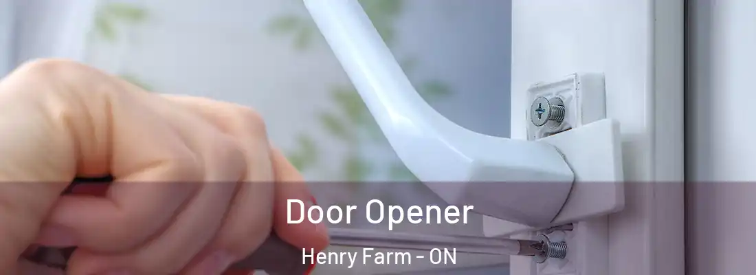 Door Opener Henry Farm - ON