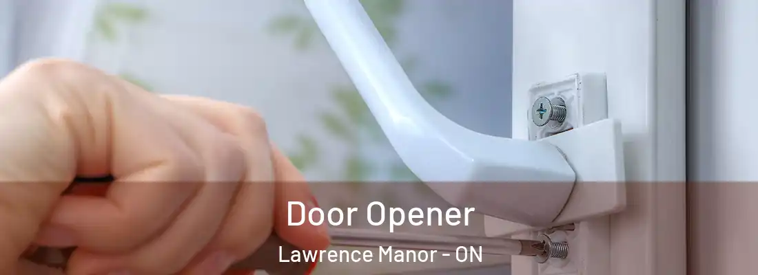  Door Opener Lawrence Manor - ON