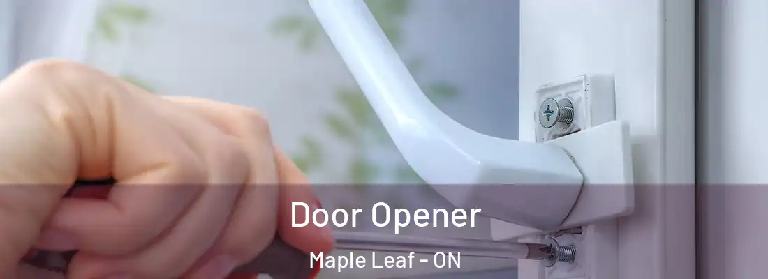  Door Opener Maple Leaf - ON
