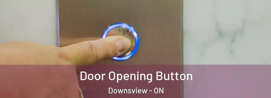  Door Opening Button Downsview - ON