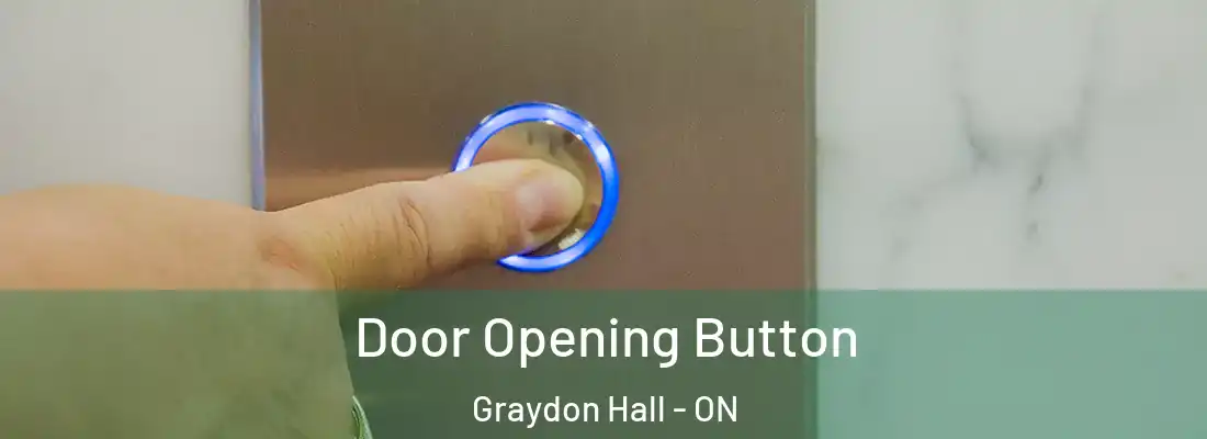  Door Opening Button Graydon Hall - ON