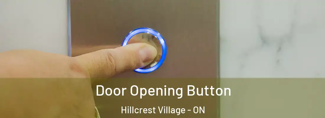  Door Opening Button Hillcrest Village - ON