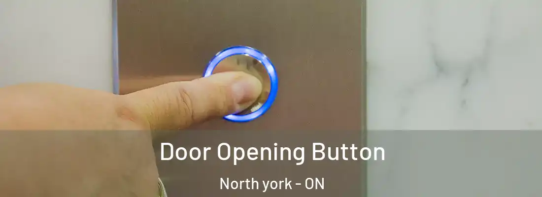  Door Opening Button North york - ON