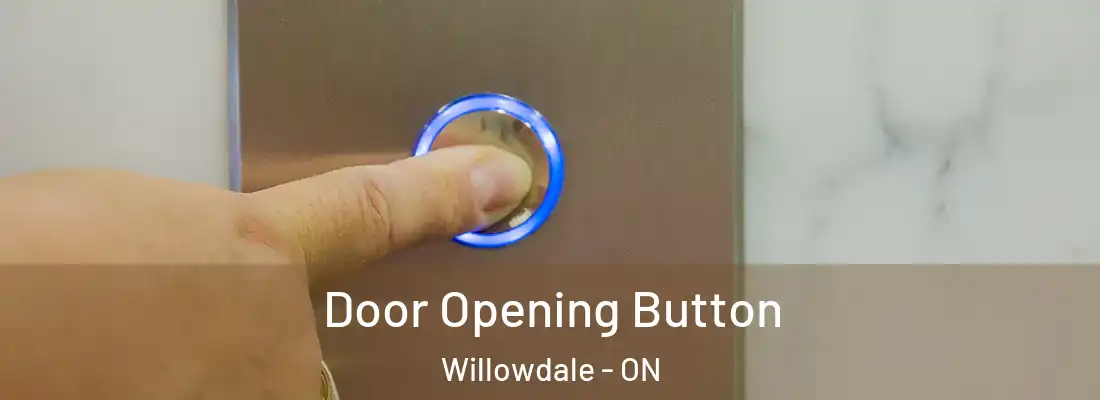  Door Opening Button Willowdale - ON