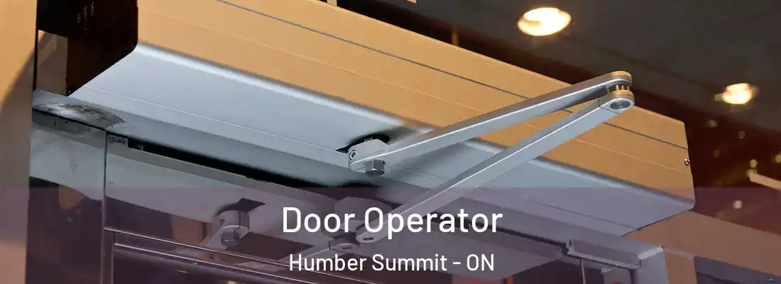  Door Operator Humber Summit - ON