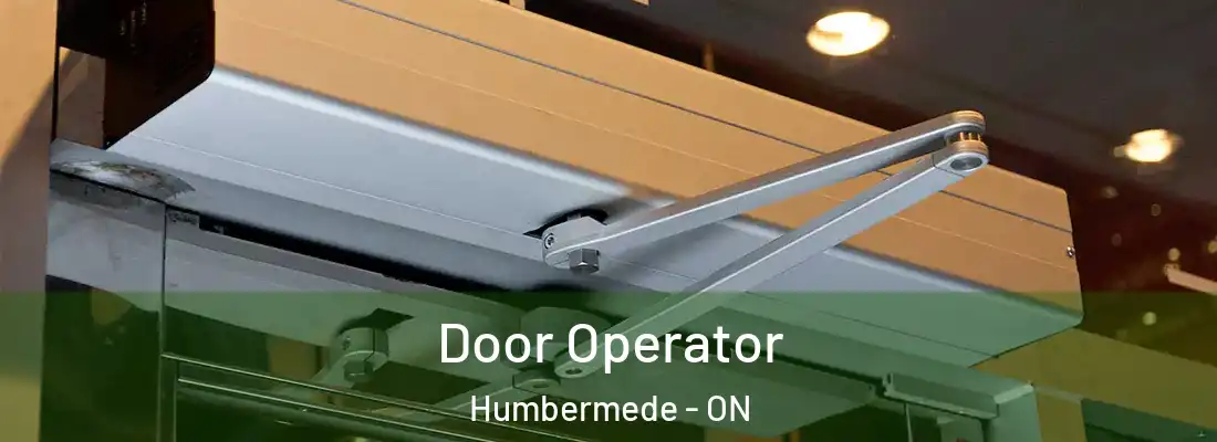  Door Operator Humbermede - ON
