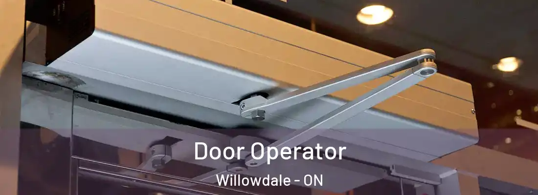  Door Operator Willowdale - ON