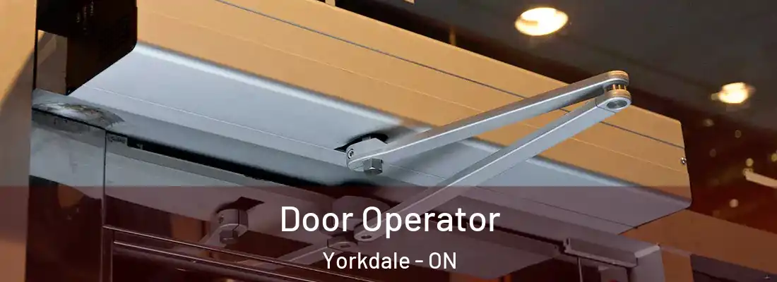  Door Operator Yorkdale - ON
