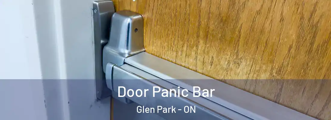  Door Panic Bar Glen Park - ON