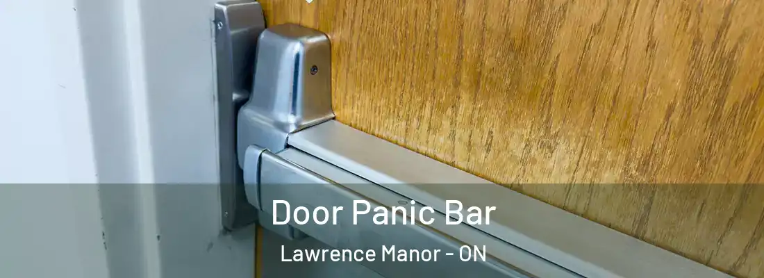  Door Panic Bar Lawrence Manor - ON