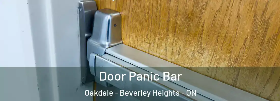  Door Panic Bar Oakdale - Beverley Heights - ON