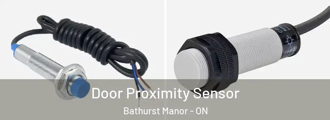  Door Proximity Sensor Bathurst Manor - ON