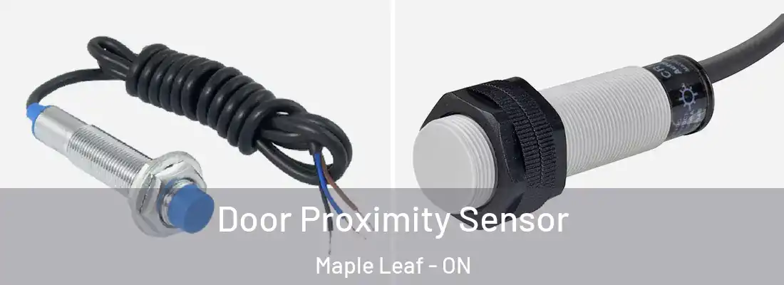  Door Proximity Sensor Maple Leaf - ON