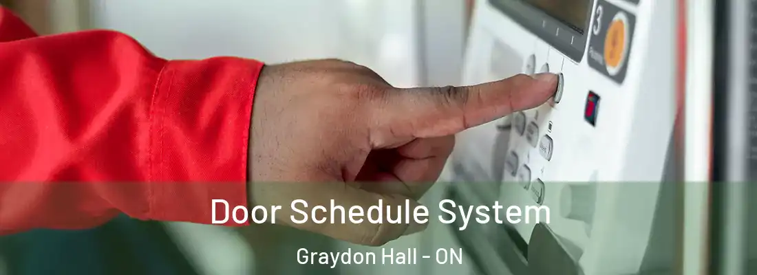  Door Schedule System Graydon Hall - ON