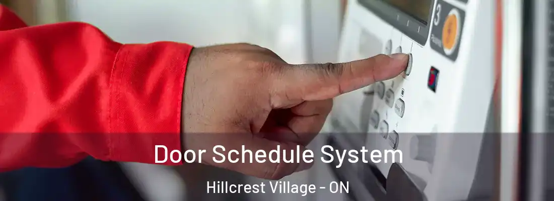  Door Schedule System Hillcrest Village - ON