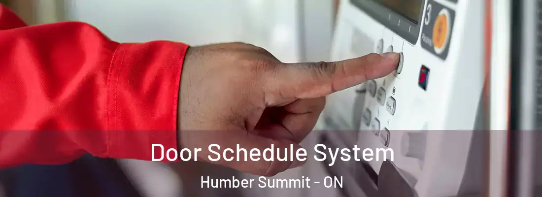  Door Schedule System Humber Summit - ON