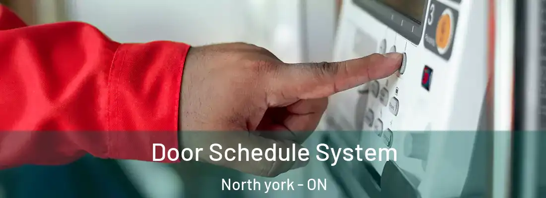  Door Schedule System North york - ON