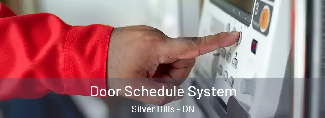  Door Schedule System Silver Hills - ON