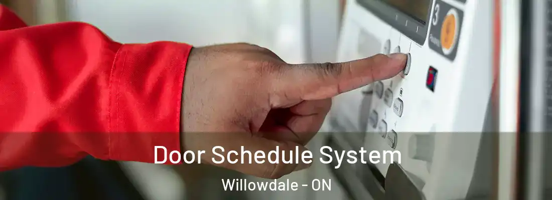  Door Schedule System Willowdale - ON