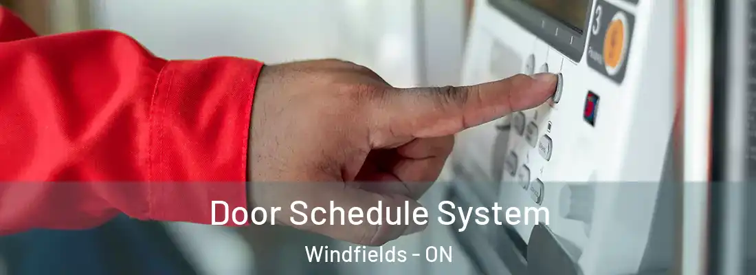  Door Schedule System Windfields - ON