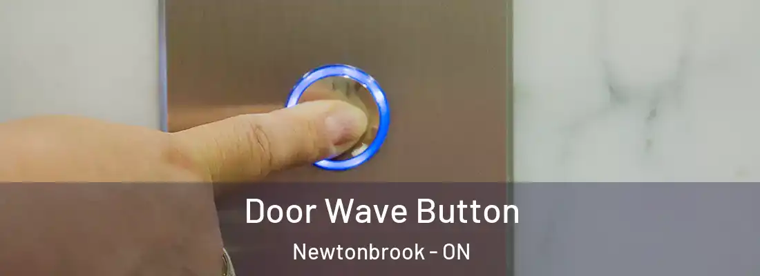  Door Wave Button Newtonbrook - ON