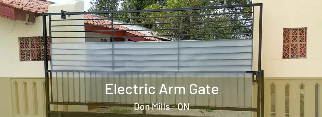  Electric Arm Gate Don Mills - ON
