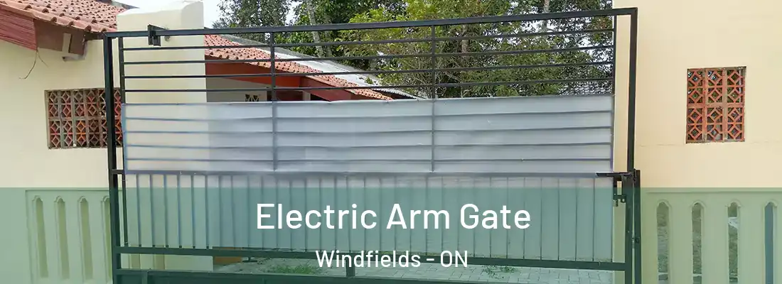  Electric Arm Gate Windfields - ON