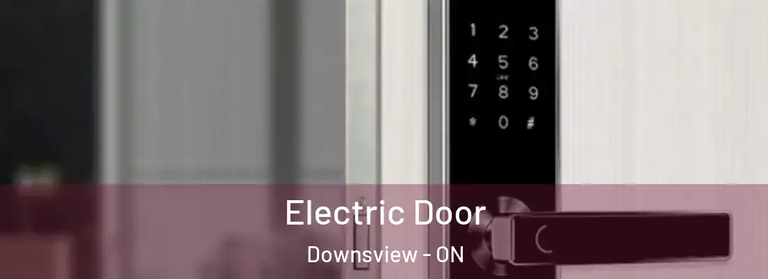  Electric Door Downsview - ON