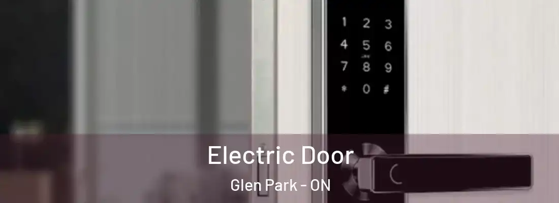  Electric Door Glen Park - ON