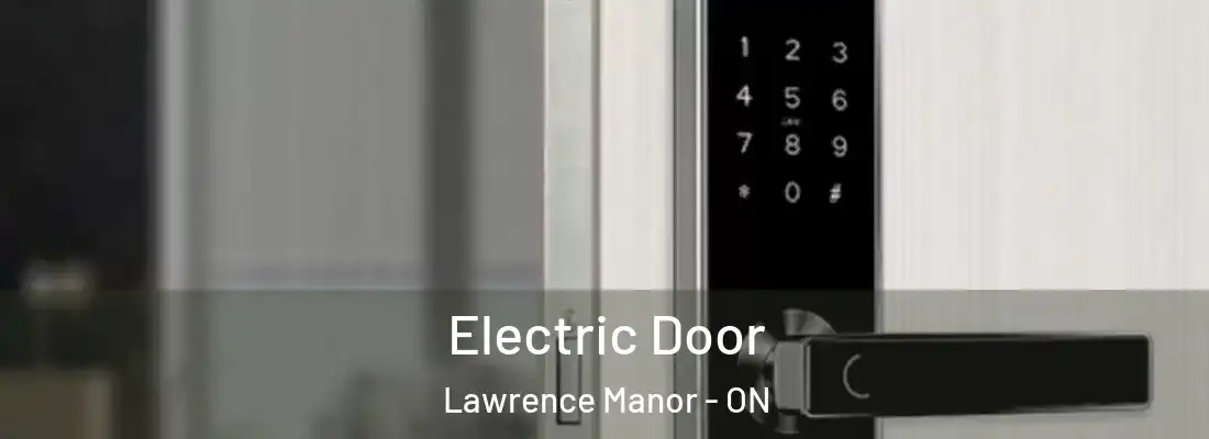  Electric Door Lawrence Manor - ON