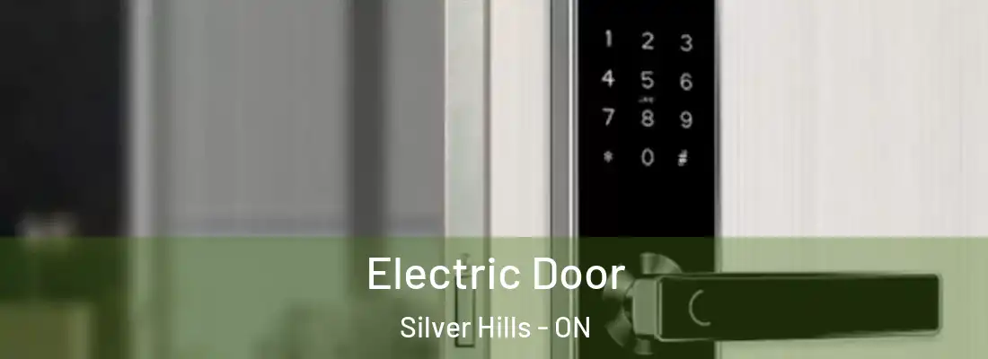  Electric Door Silver Hills - ON